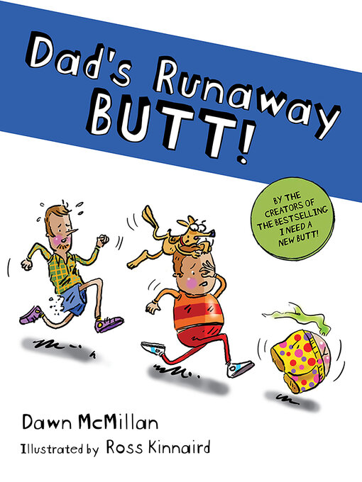 Title details for Dad's Runaway Butt! by Dawn McMillan - Available